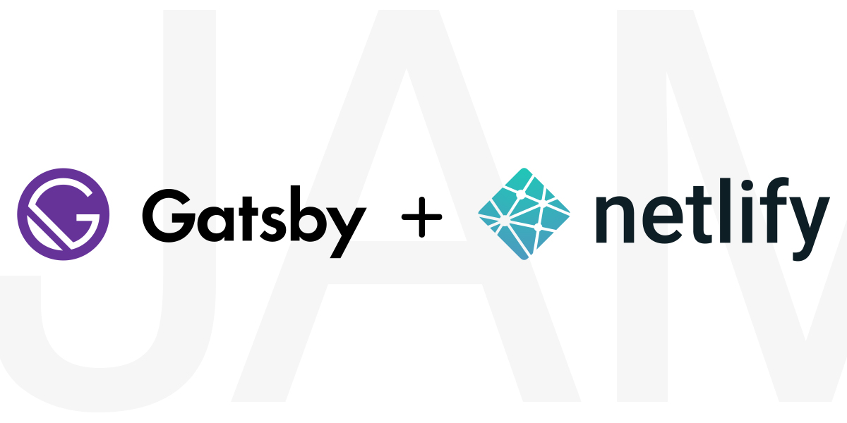 Gatsby と Netlify で Jamstack 構成のブログサイトを作ろう